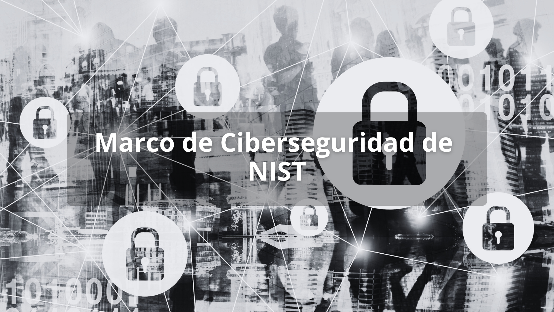El Marco de Ciberseguridad de NIST