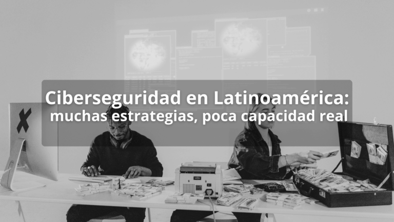 Ciberseguridad en Latinoamérica